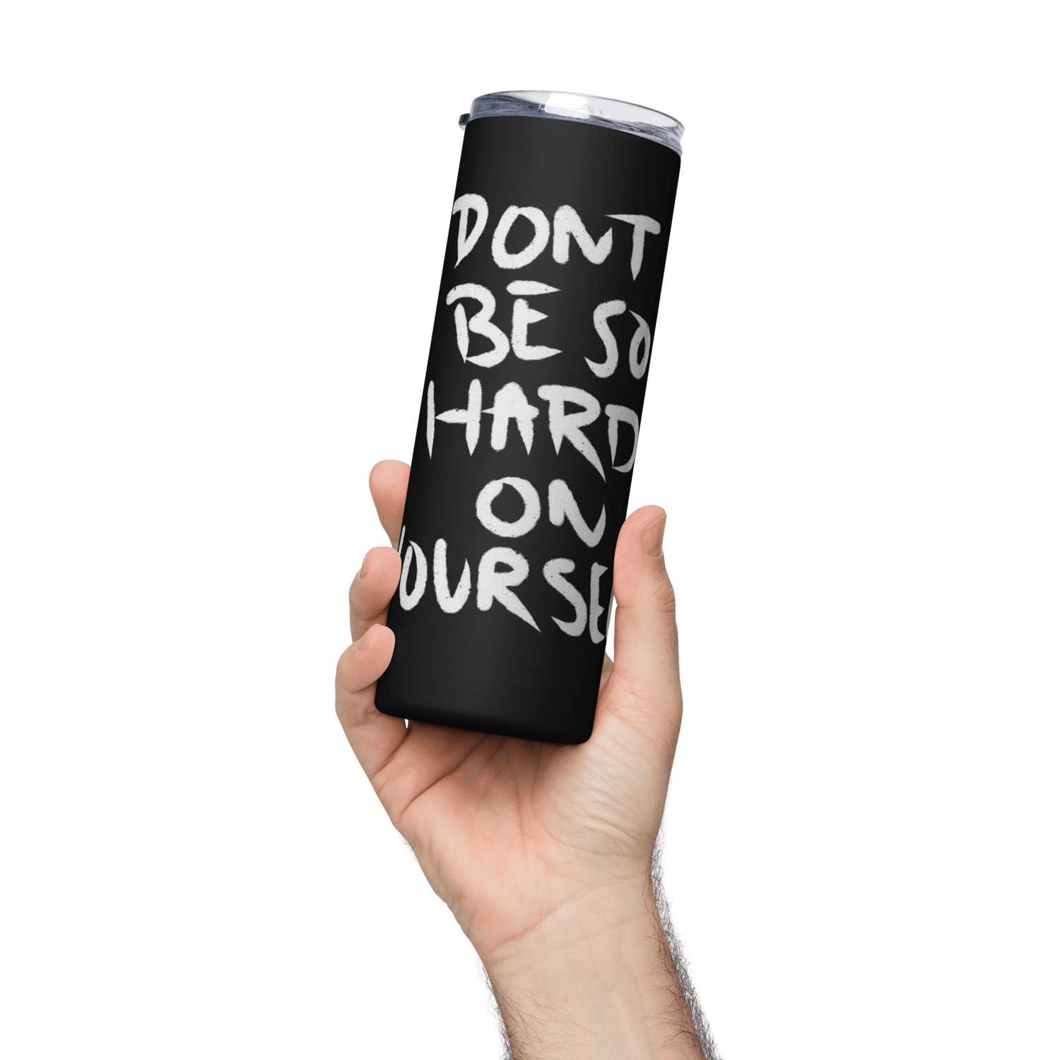 Image of Don't Be So Hard on Yourself tumbler