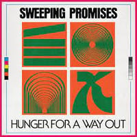 SWEEPING PROMISES- HUNGER FOR A WAY OUT 12" LP