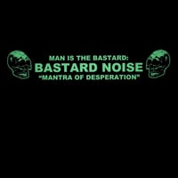 BASTARD NOISE-MANTRA OF DESPERATION 12" LP (BLACK & GREEN VINYL)