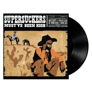 Supersuckers - Must've Been High (IMP111)