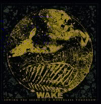 WAKE - Sowing The Seeds Of A Worthless Tomorrow CD
