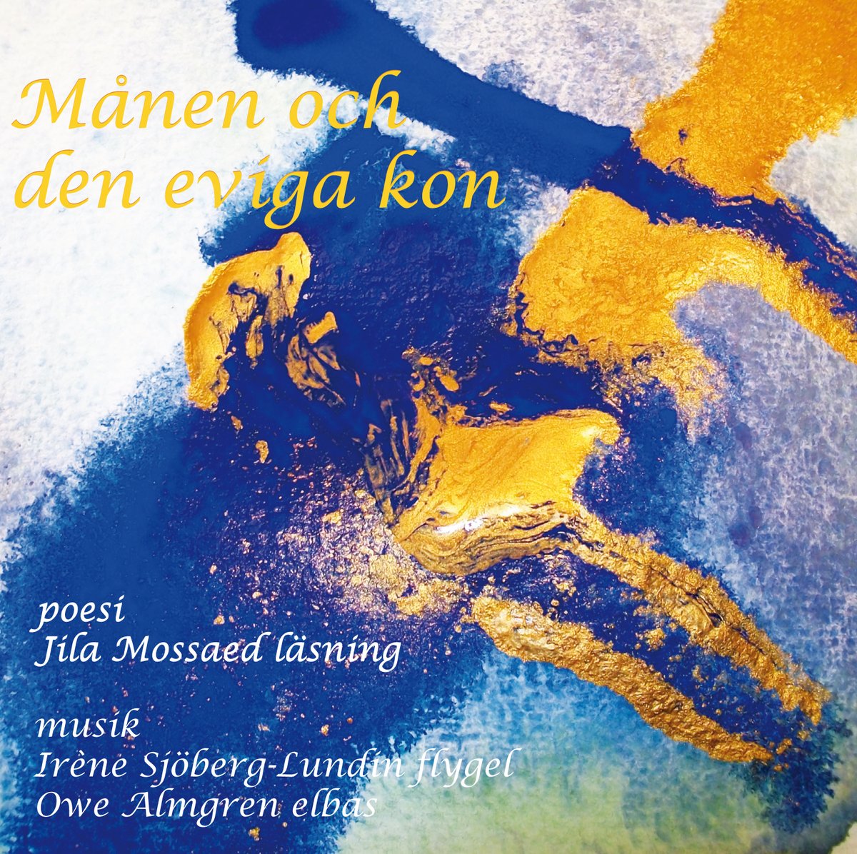 Image of Månen och den eviga kon - Irène Sjöberg-Lundin, Jila Mossaed, Owe Almgren