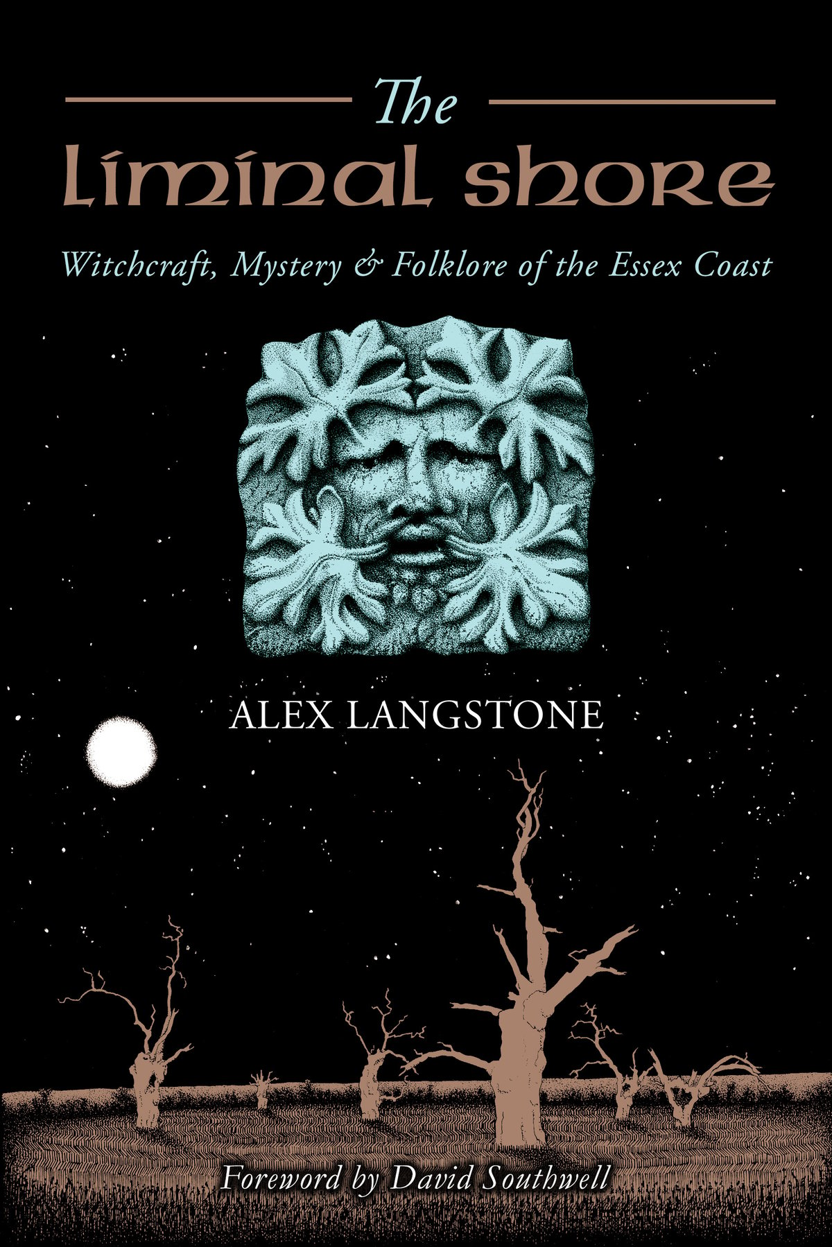 Image of The Liminal Shore: Witchcraft, Mystery & Folklore of the Essex Coast. Buy from Troy Books