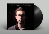 Image 1 of Mike Haggith - Bridges [LP]