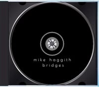 Image 4 of Mike Haggith - Bridges [CD]