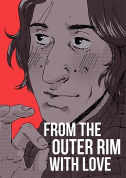 Image of From the Outer Rim with Love - a kylux zine