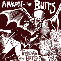 AARON & THE BURRS-RELEASE THE BATS 7"