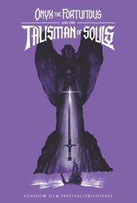 "Onyx the Fortuitous and the Talisman of Souls" - Glasgow Film/Frightfest poster (PURPLE)