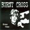 BURNT CROSS- BRIAN HAW 7"