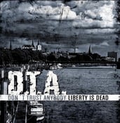 Image of D.T.A. "Liberty Is Dead"
