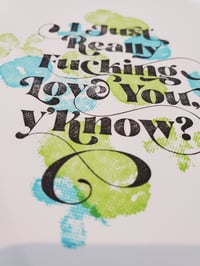 Image 3 of I Just Really Fucking Love You, Y'Know? greeting card (3rd edition)