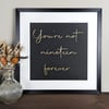 You're Not Nineteen Forever Framed artwork