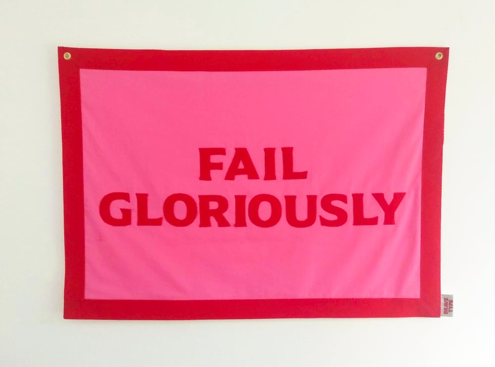 Image of FAIL GLORIOUSLY