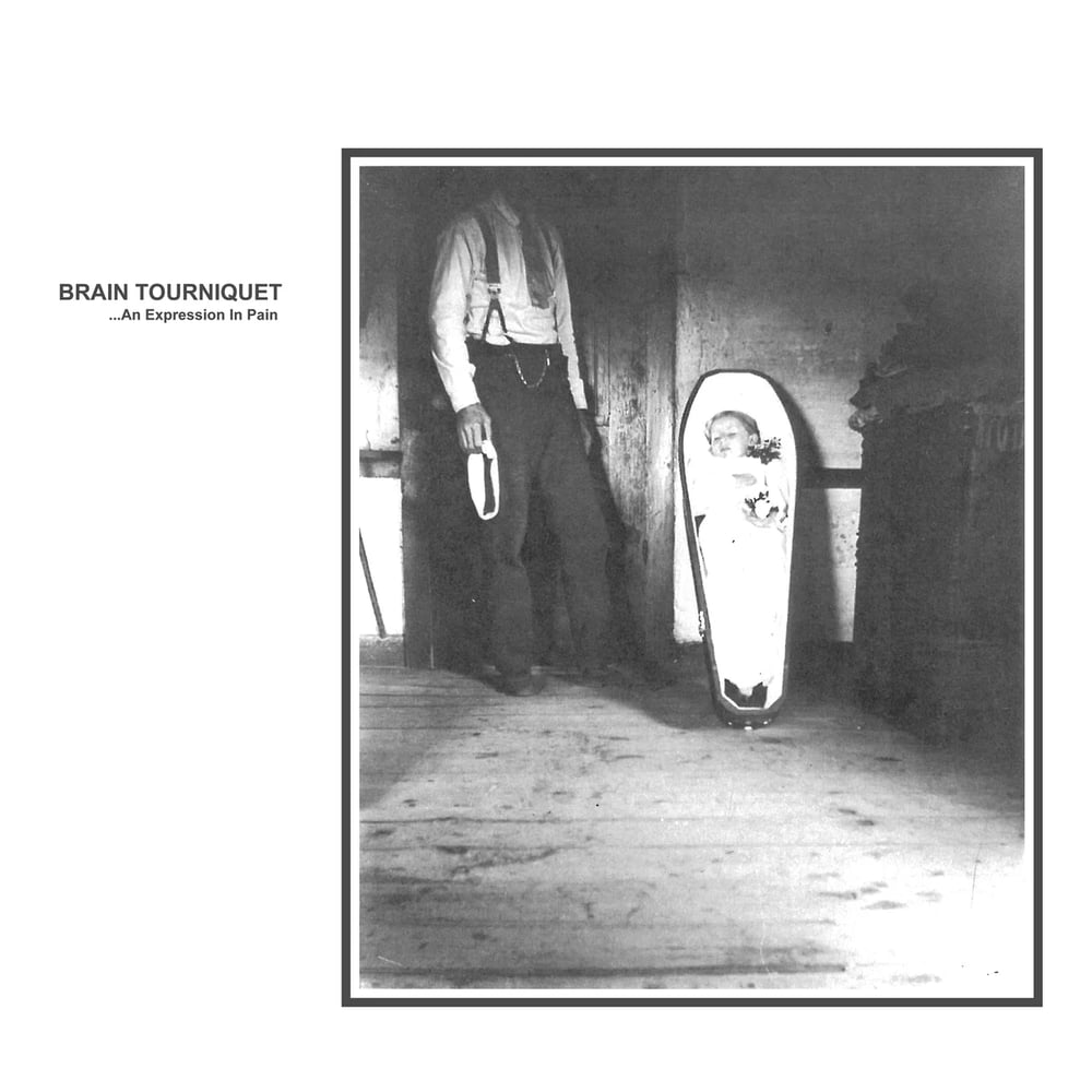 Image of BRAIN TOURNIQUET - ...AN EXPRESSION IN PAIN 12"