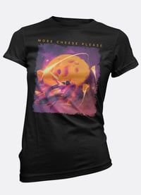 More Cheese Please Ladies T-shirt