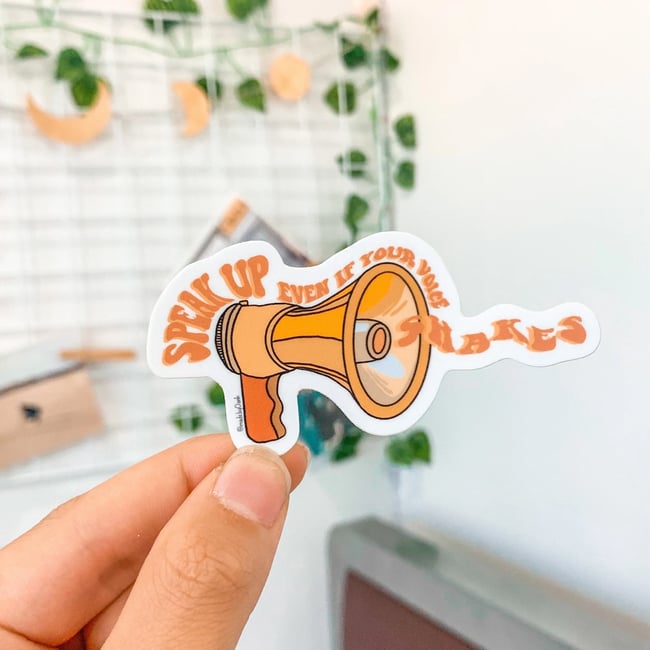 "Speak Up Even If Your Voice Shakes" Sticker