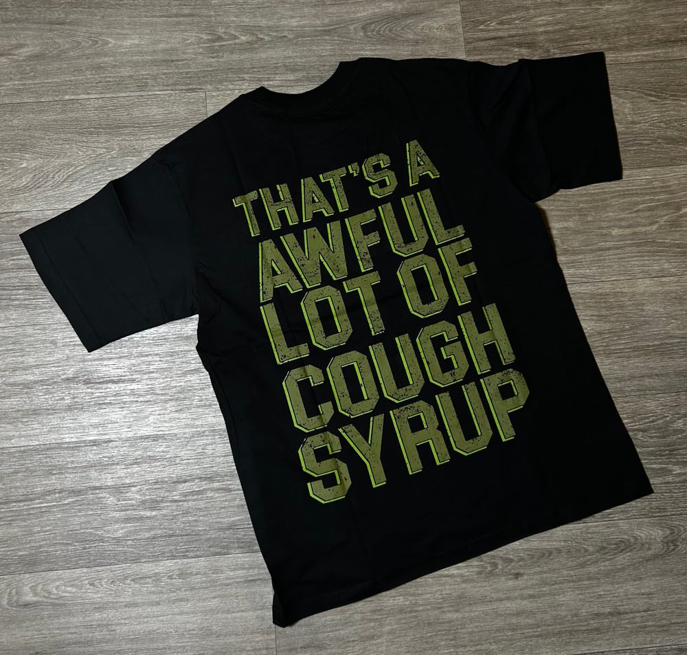 Image of Cough Sryuppp Shirtt