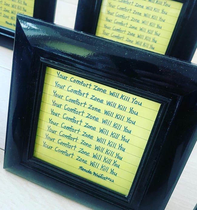 6.25” x 6.25” Your Comfort Zone Will Kill You