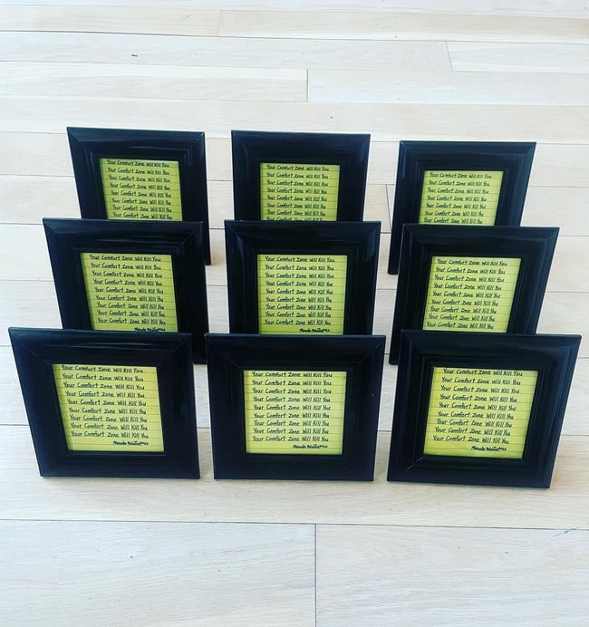 6.25” x 6.25” Your Comfort Zone Will Kill You