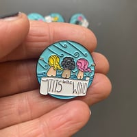 Image 1 of T*ts to the Wind enamel pin
