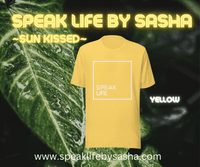 Speak Life by Sasha Sunkissed Tshirt