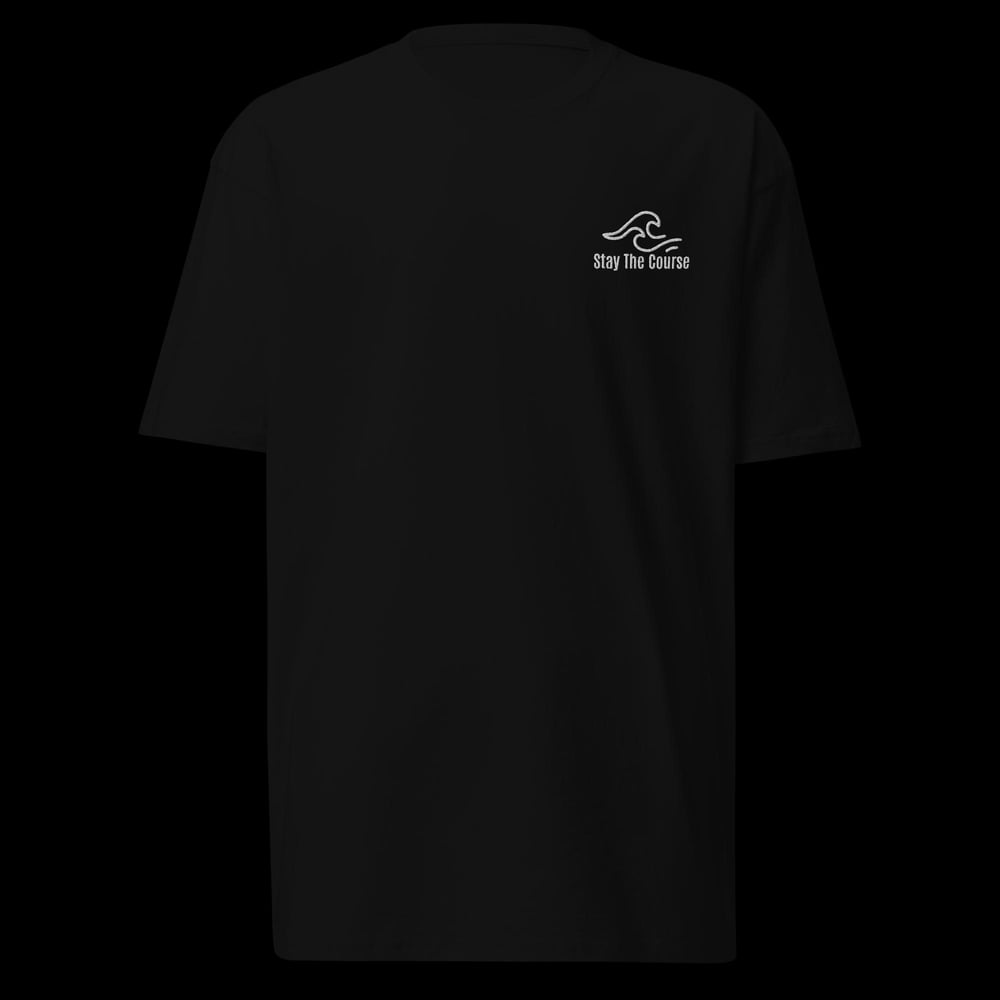 STAY THE COURSE Premium Heavy Shirt
