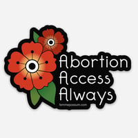 Image 3 of Abortion Access Always Sticker