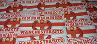Image 2 of Pack of 25 10x5cm Man Utd Win Or Lose We Are On The Booze Football/Ultras Stickers.