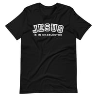 Image 3 of JESUS IS IN CHARLESTON COLLEGE TEE
