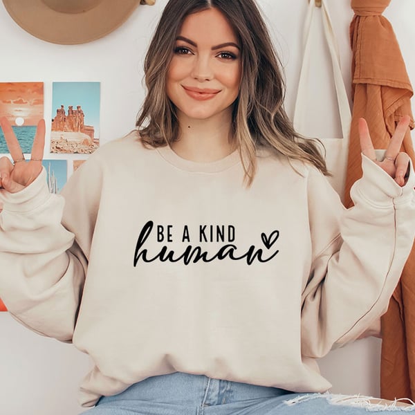 Image of Crewneck sweatshirt, Be a kind human sweatshirt, Cozy sweatshirt, Simple sweatshirt, Gift sweatshirt