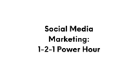 Social Media Marketing - 1-2-1 Power Hour