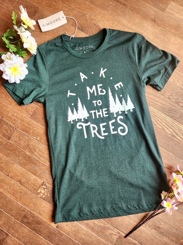 Image of Take Me to the Trees Unisex Tee