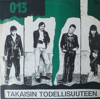 013 - "Takaisin Todellisuuteen" Lp