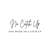 1 Week No Catch Up 