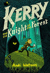 Kerry and the Knight of the Forest hardback