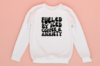 Image 1 of Fueled by iced coffee & Anxiety crewneck