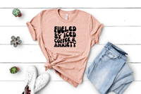 Image 1 of Fueled by coffee & anxiety tshirt