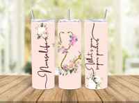 Floral Nurse Life Tumbler