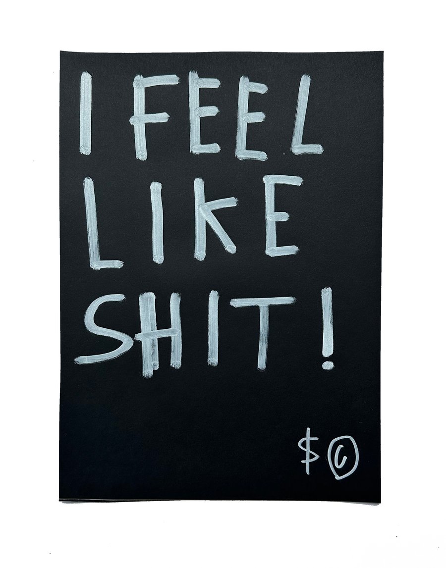 Image of 'I feel like shit' by SKELETON CARDBOARD