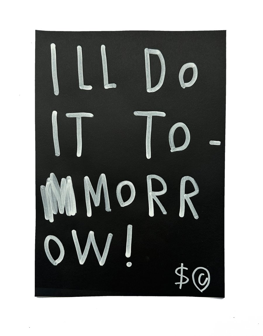 Image of 'I'll do it tomorrow' by SKELETON CARDBOARD