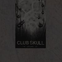 Club Skull – The Origins Of ... 12"