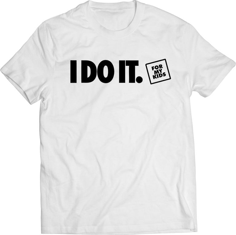 Image of I Do It For My Kids - White 