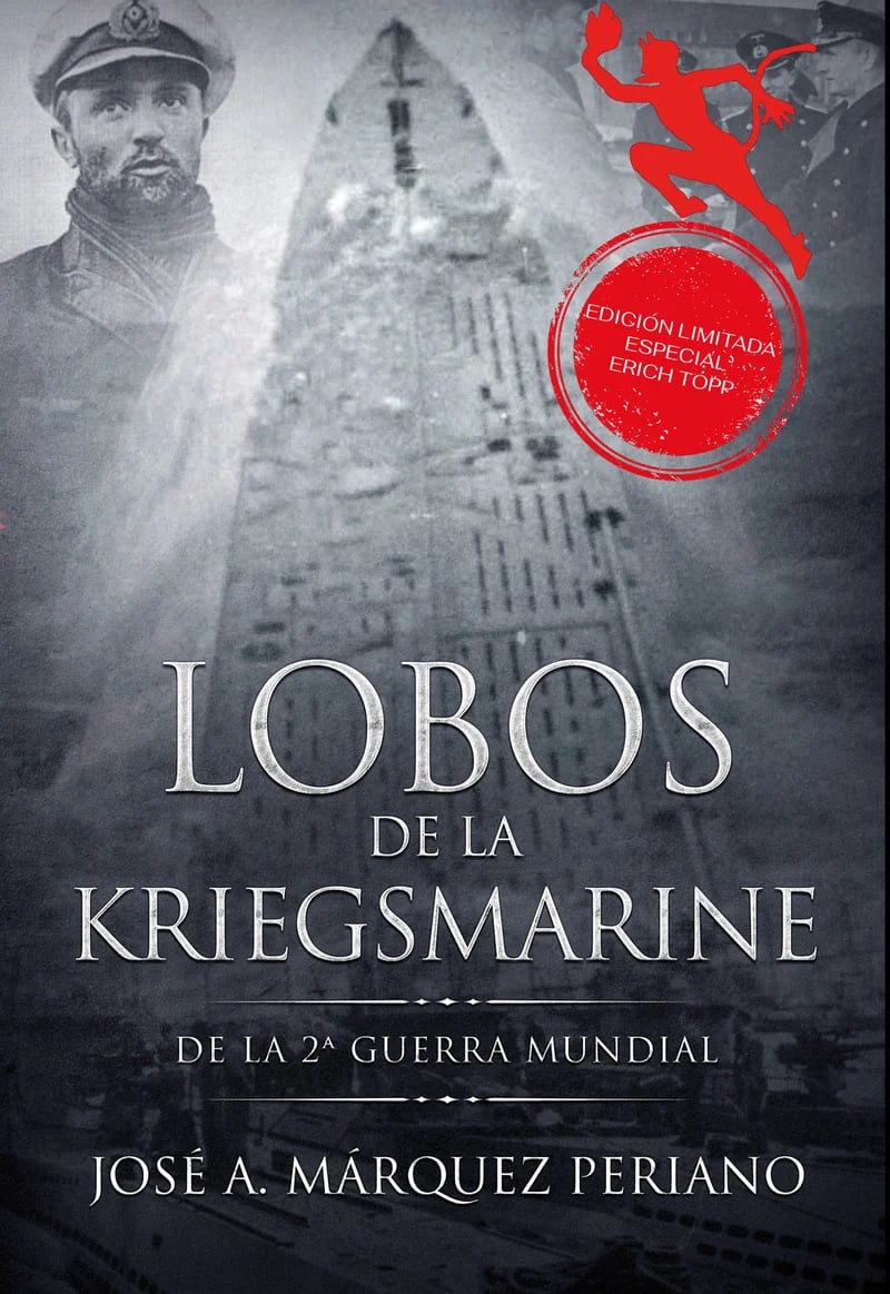 Erich Topp. Edición Especial Lobos de la Kriegsmarine + FOTO