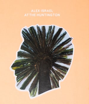 Alex Israel - At the Huntington 