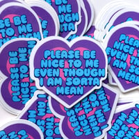 Image 3 of Please Be Nice To Me Mini Sticker