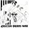 LAST RITES- FASCISM MEANS WAR 7"
