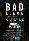 Bad Llama / Kaylyde / Hound Master (15.06.23)