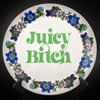 Juicy Bitch Large