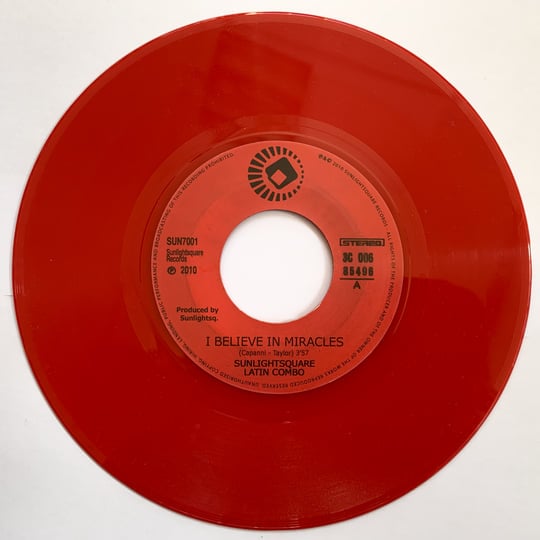 Sunlightsquare Latin Combo - I Believe In Miracles (red import 7")