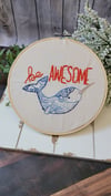 Be Awesome 8 inch embroidery hoop